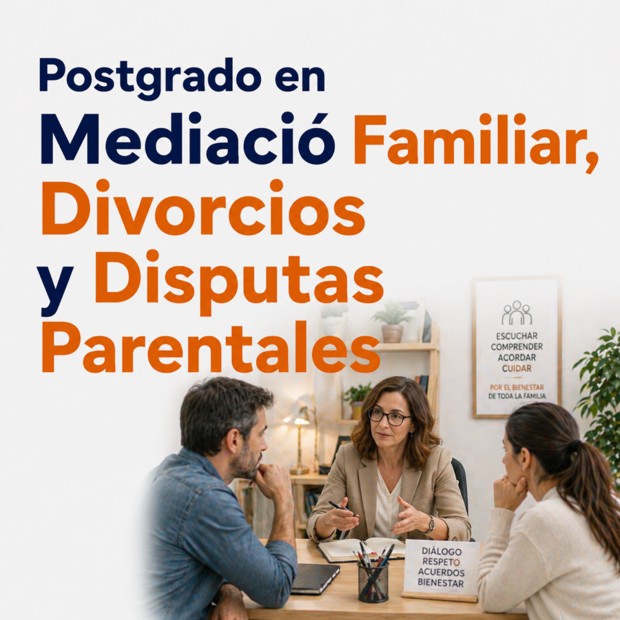 Postgrado en Mediació Familiar, Divorcios y Disputas Parentales