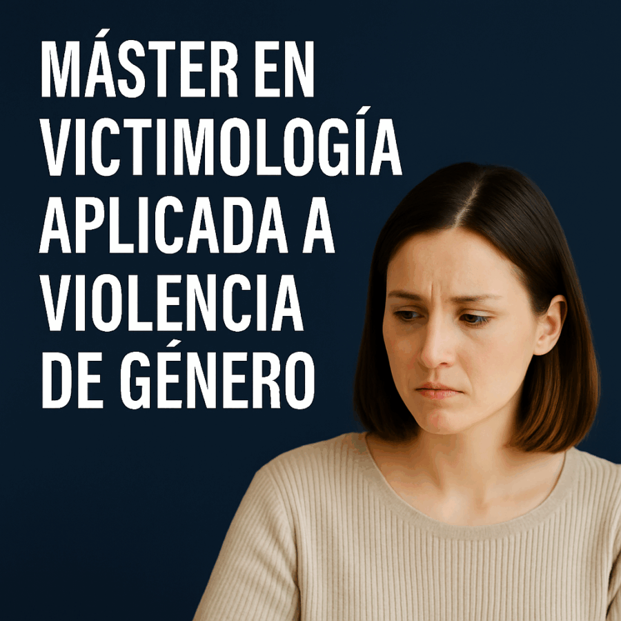 Máster en Victimología Aplicada a Violencia de Género