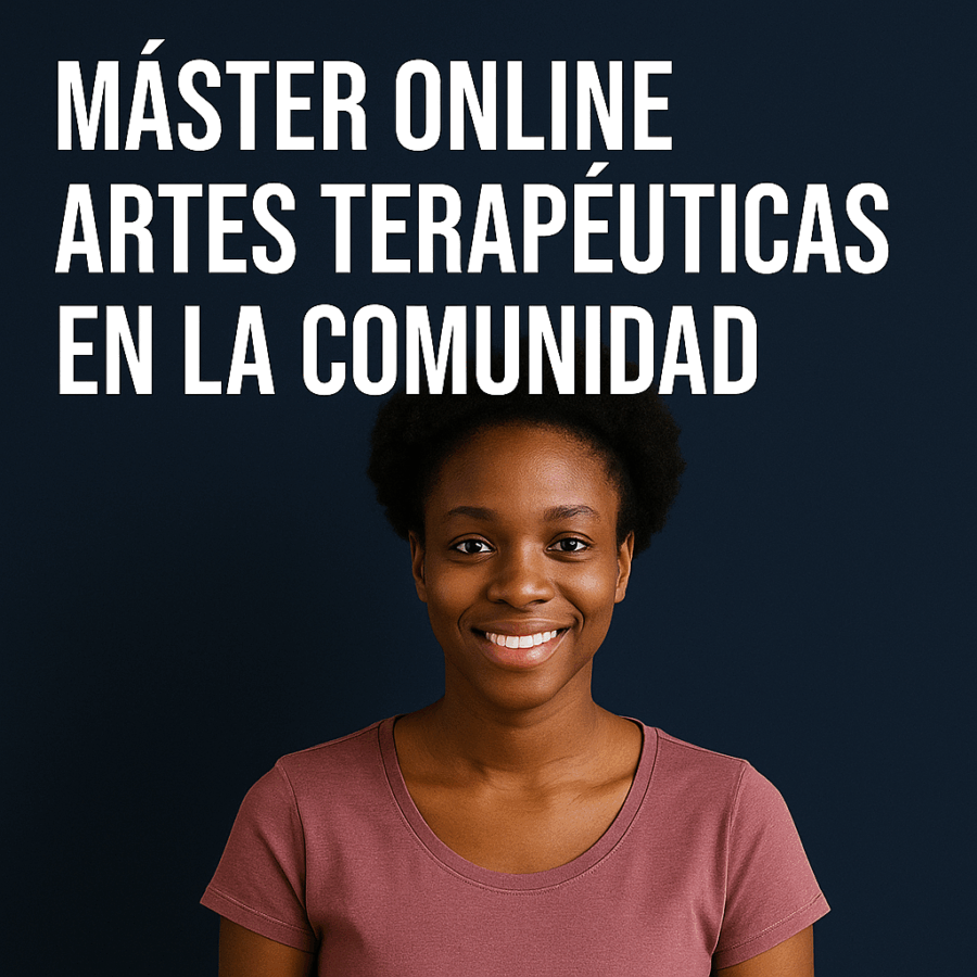 Máster Online Artes Terapéuticas en la Comunidad