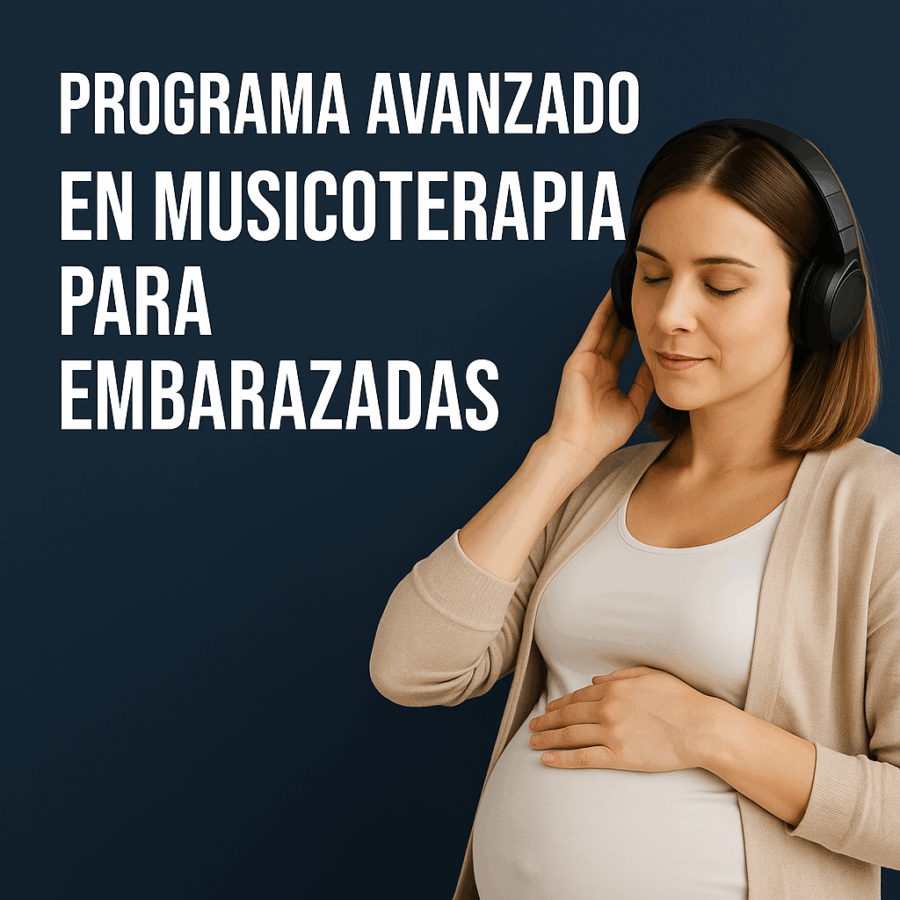 Programa Avanzado en Musicoterapia para Embarazadas