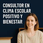 Consultor en Clima Escolar Positivo y Bienestar