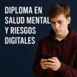Diploma en Salud Mental y Riesgos Digitales