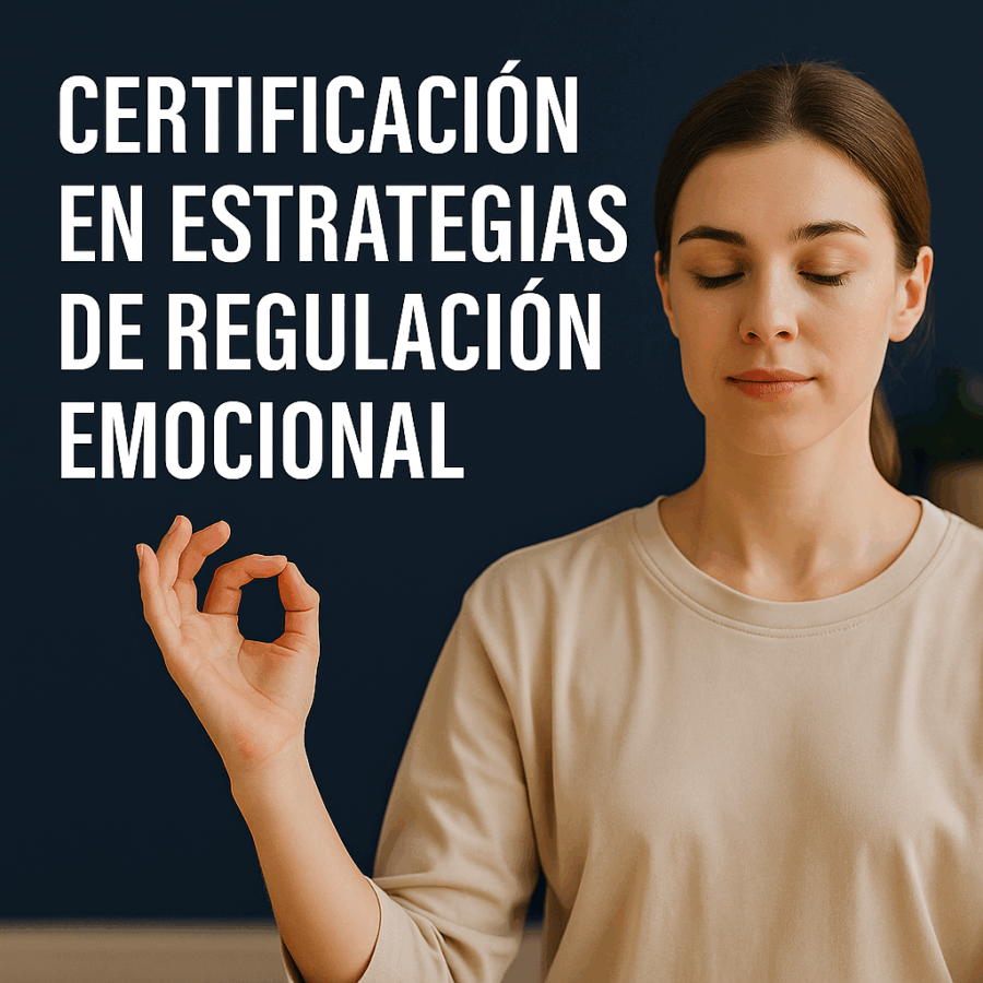 Certificación en Estrategias de Regulación Emocional