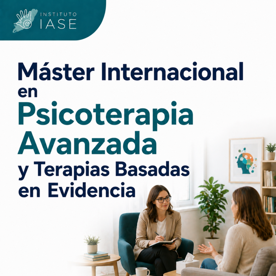 Máster Internacional en Psicoterapia Avanzada y Terapias Basadas en Evidencia