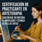 Certificación de Practicante en Arteterapia con énfase en pintura, el modelaje y técnica de bellas artes