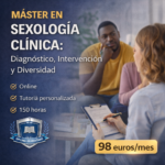 Máster en Sexología Clínica: Diagnóstico, Intervención y Diversidad.