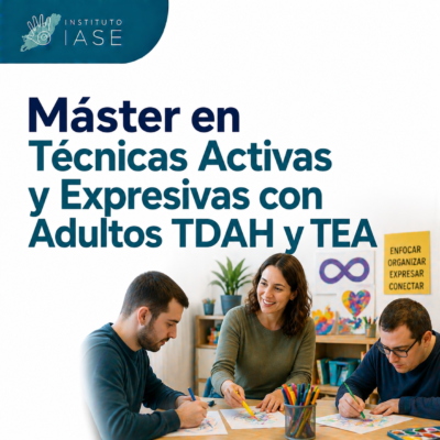 Máster en Técnicas Activas y Expresivas con Adultos TDAH y TEA