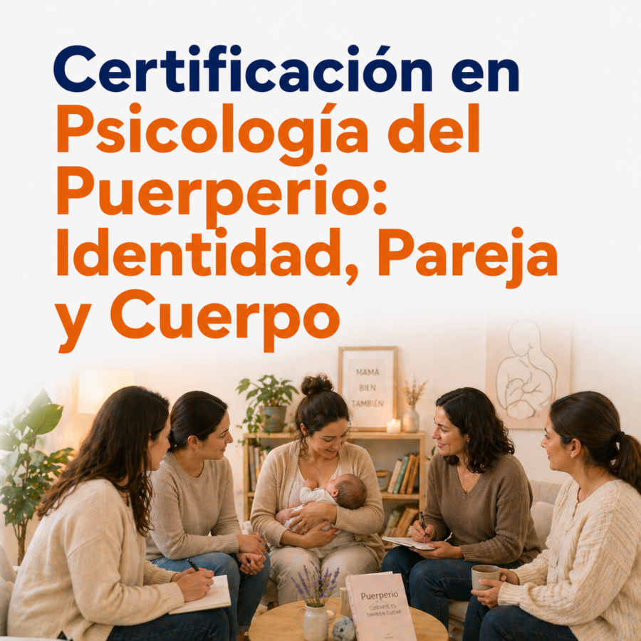Certificación en Psicología del Puerperio: Identidad, Pareja y Cuerpo