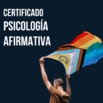Certificación en Psicología Afirmativa