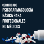 Certificación en Psicofarmacología Básica para Profesionales No Médicos