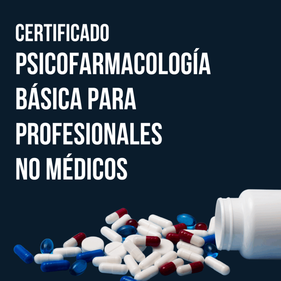 Certificación en Psicofarmacología Básica para Profesionales No Médicos