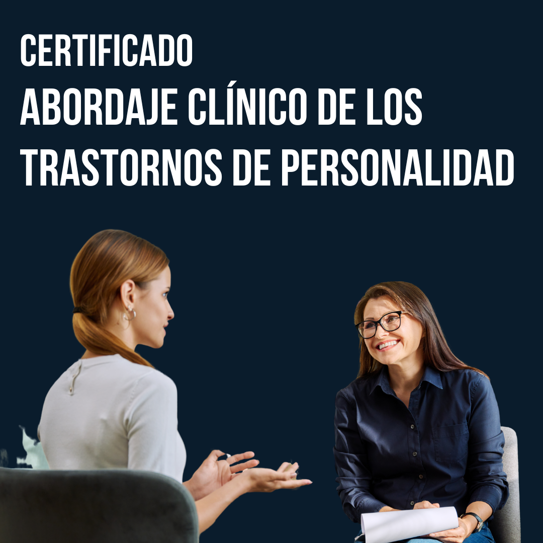 Certificado en Abordaje Clínico de los Trastornos de Personalidad