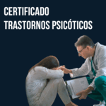 Certificación en Trastornos Psicóticos
